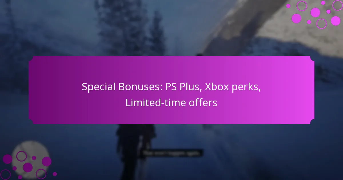 Discover Special Bonuses for PS Plus and Xbox - Limited-Time Offers Await