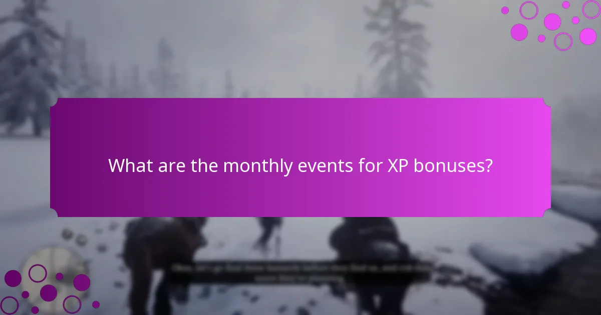 What are the monthly events for XP bonuses?